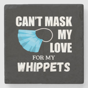 Cant Mask My Love For Whippet, Dog Lover Gift T-Sh Steinuntersetzer