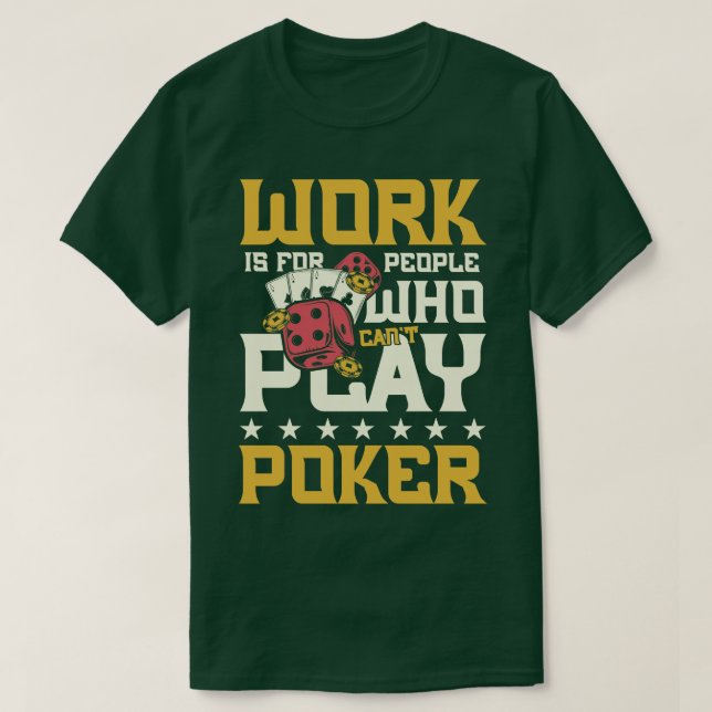 Cant Play Poker T-Shirt (Design vorne)