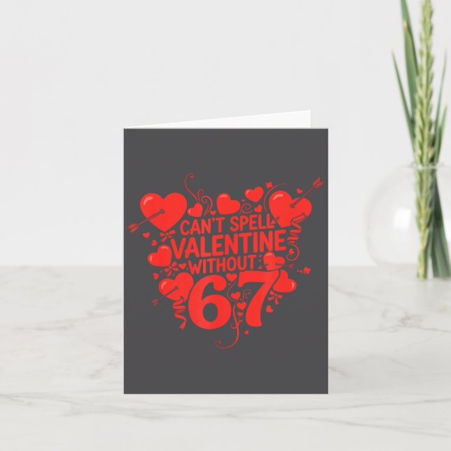 Can't Spell Valentine Without 6 7 Fun 6-7 Six Seve Karte (Vorderseite)