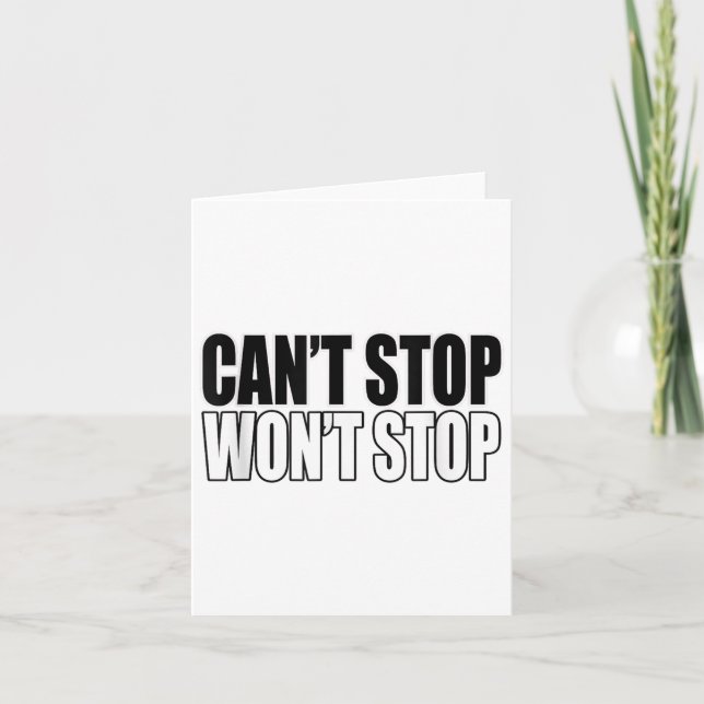 Can't Stop Won't Stop Motivational  Karte (Vorderseite)