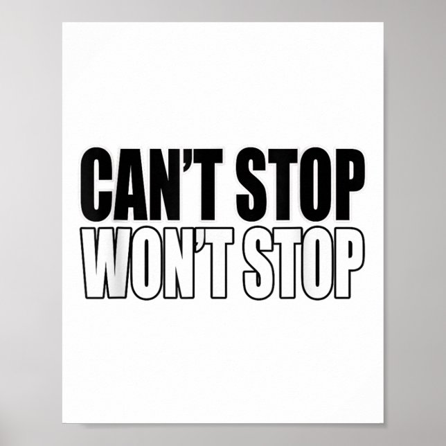 Can't Stop Won't Stop Motivational  Poster (Vorne)