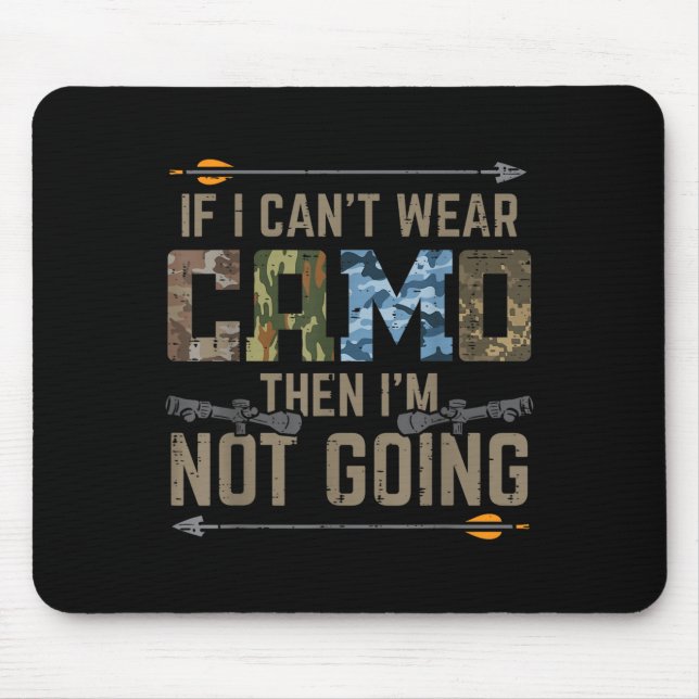 Cant Wear Camouflage wird nicht lustig Bow Jagd Ar Mousepad (Vorne)