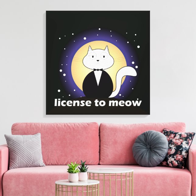 Canva de Cat, License to Meow Leinwanddruck (Insitu (Wohnzimmer))