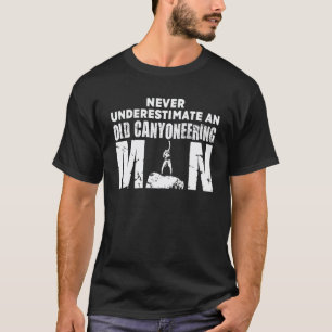 Canyoning-Witz Alter Mann Rentner Im Ruhestand Wan T-Shirt