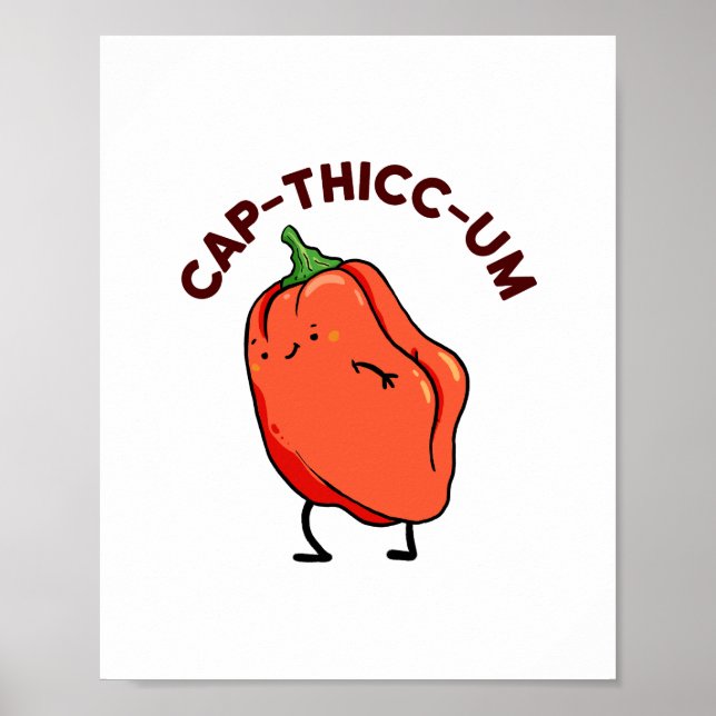 Cap-thicc-um Capsicum Pfeffer Pun Poster (Vorne)