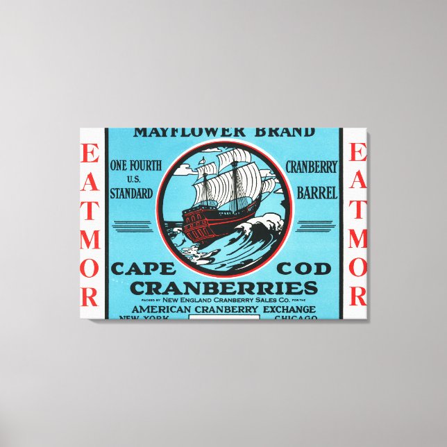 Cape Cod Mayflower Eatmor Cranberries Marke Leinwanddruck (Vorderseite)