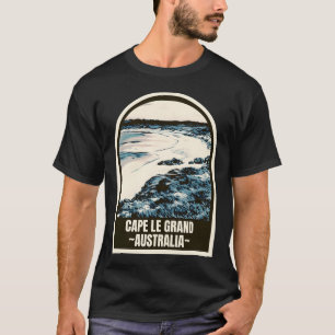 Cape Le Grand � Der endlose Horizont Australiens T-Shirt