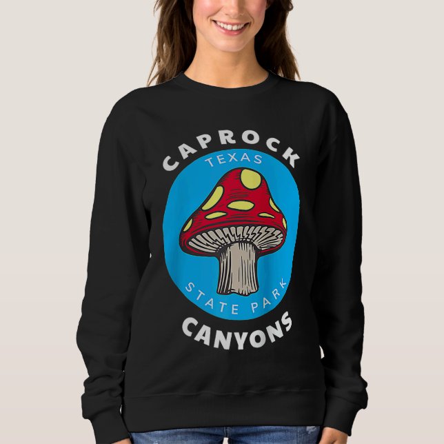 Caprock Canyons State Park Texas TX Mushroom Souve Sweatshirt (Vorderseite)