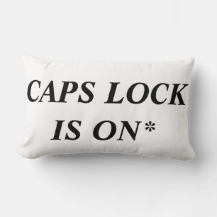 CAPS LOCK IST ON* Funny Computer Lingo. Lendenkissen