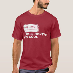 capslock - Kreuzfahrt-Kontrolle für cooles T-Shirt