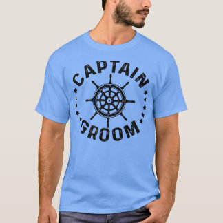 Captain Groom Sailboat Sailship Segelschiff Saili T-Shirt