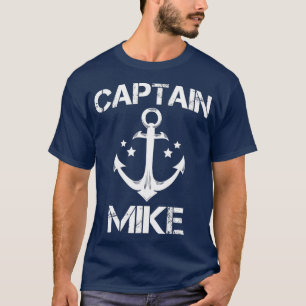 CAPTAIN MIKE Funny Birthday Personalized Name T-Shirt