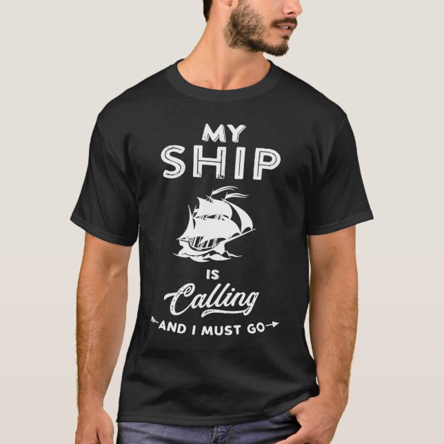Captain my Ship is Calling Nautical Adventure on t T-Shirt (Vorderseite)