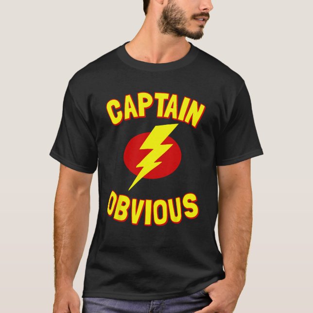 Captain Obvious T - Shirt (Vorderseite)