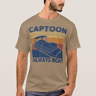 Captoon ist immer der richtige Besitzer Ponton Vat T-Shirt