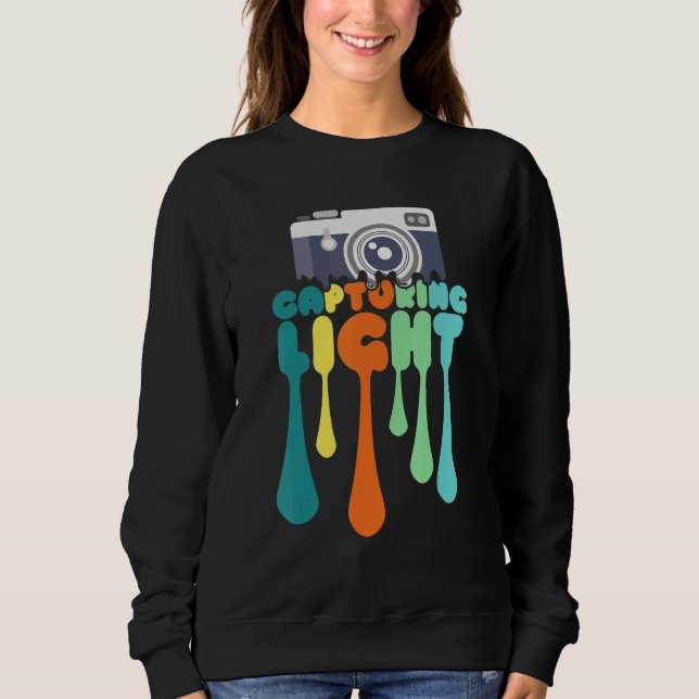 Capturing Light Photography Funny Photographer Cam Sweatshirt (Vorderseite)