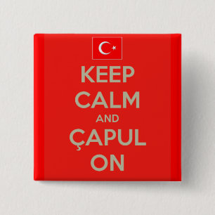 Capulcu Knopf - behalten Sie Ruhe und Capul an Button