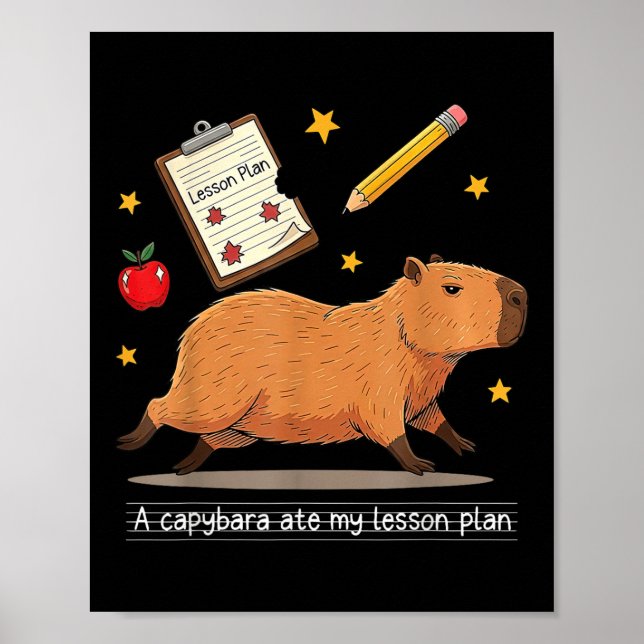 Capybara Ate My Lessort Lehrer zurück Poster (Vorne)