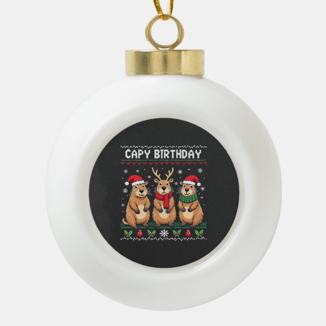 Capybara Birthday Ugly Christmas Sweater Capybara Keramik Kugel-Ornament (Vorderseite)