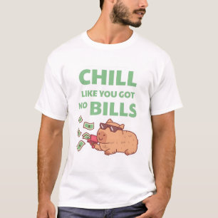 Capybara Chill wie du Got keine Scheine, wie sie s T-Shirt