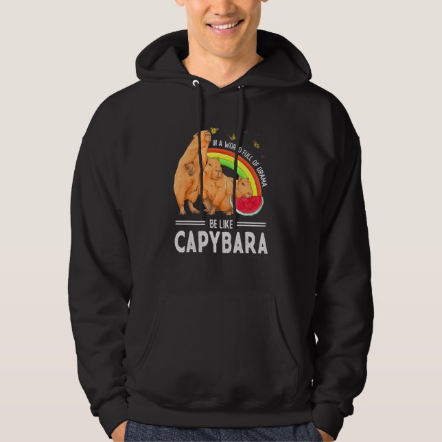 Capybara  Cute Animal Be Like Capybara Hoodie (Vorderseite)