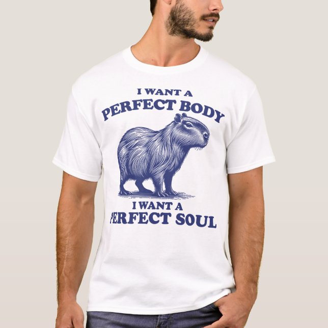 Capybara Ich Wollte einen perfekten Körper, den ic T-Shirt (Vorderseite)