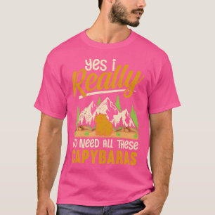 Capybara Lover Ja, ich brauche wirklich all diese T-Shirt