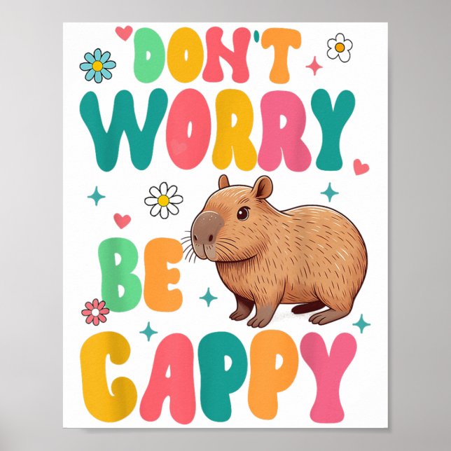 Capybara Lover Motivation Sitive Don't That Worry  Poster (Vorne)