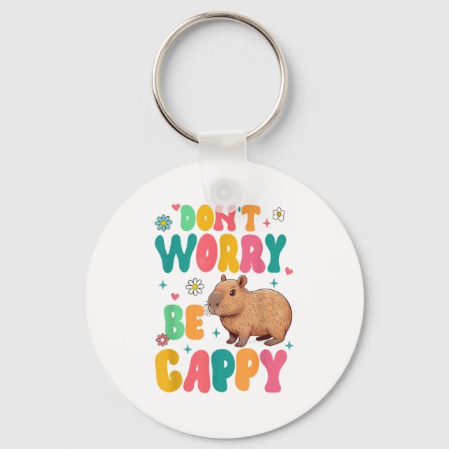Capybara Lover Motivation Sitive Don't That Worry  Schlüsselanhänger (Vorderseite)