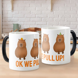 Capybara Meme "Ok We Pull Up!" Verwandlungstasse