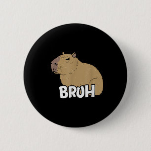 Capybara Meme Sprichwort Bruh mit Capybara Boys Gi Button