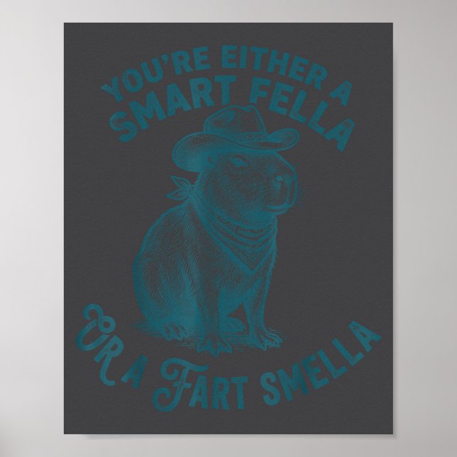 Capybara Smart Fella Fart Smella Funny Cowboy Humo Poster (Vorne)