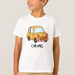 Car-amel Funny Candy Car Pun T-Shirt
