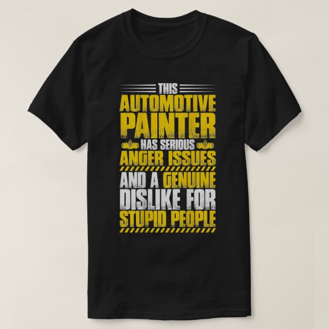 Car Painter Anger Issues Automotive Painter  T-Shirt (Design vorne)