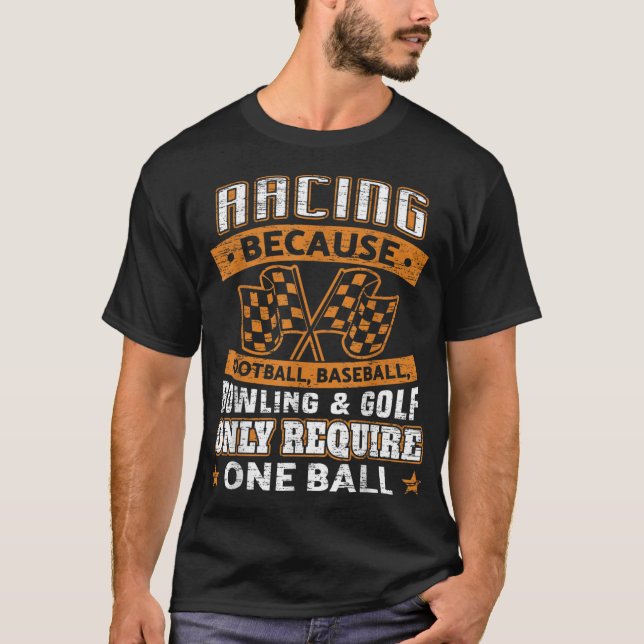 Car Racing Funny Racing One Ball Race Drag Stock R T-Shirt (Vorderseite)