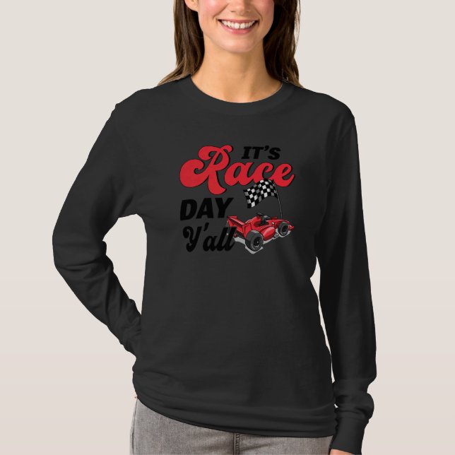 Car Racing Race Day It's Race Day Y'all T-Shirt (Vorderseite)