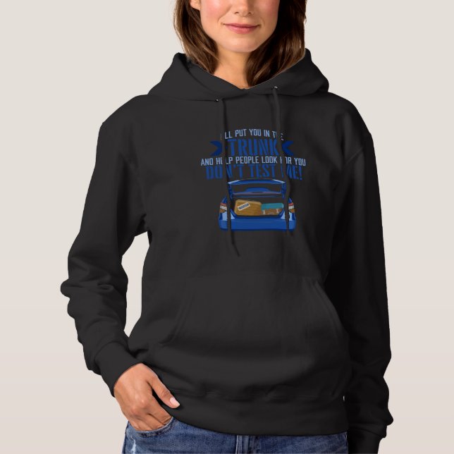 Car Trunk Sarcastic Saying Gag Ironic Parody Men W Hoodie (Vorderseite)