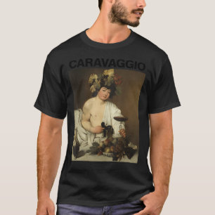 Caravaggio, Bacchus â€"Berühmte Gemälde T - Shirt