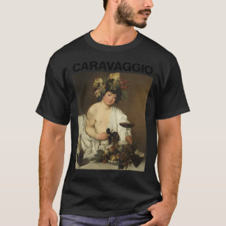 Caravaggio, Bacchus â€"Berühmte Gemälde T - Shirt