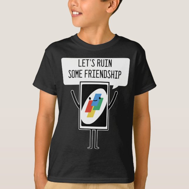 Card Game Ruins Friendship Gamer oder Gambler T-Shirt (Vorderseite)