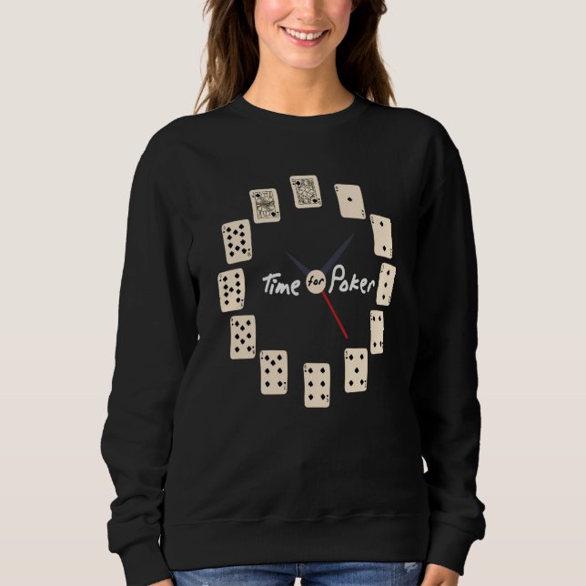 Card Games Tournament Time for Poker Sweatshirt (Vorderseite)
