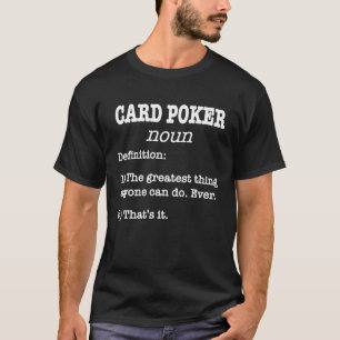 Card Poker Definition Spaß Card Poker T-Shirt