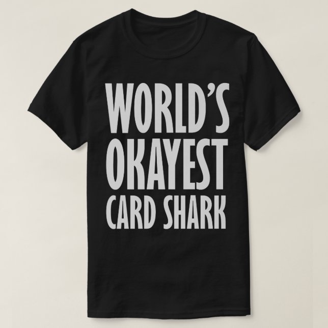 Card Shark Worlds Token Funny Funny T-Shirt (Design vorne)