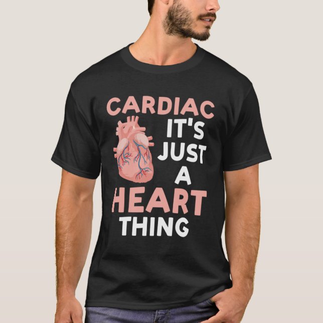 cardiac it's just a heart thing cardial T-Shirt (Vorderseite)