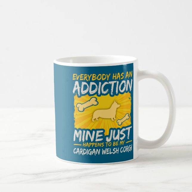 Cardigan Welsh Corgi Funny Dog Addiction  Kaffeetasse (Rechts)