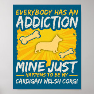Cardigan Welsh Corgi Lustiger Hund Sucht  Poster