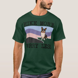 Cardigan Welsh Corgi Wanderung mehr Besorgnis erre T-Shirt