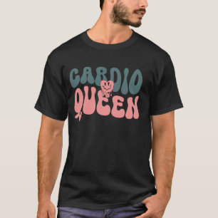 Cardio-Königin I Frauen Mädchen Freundinnen Gym Wo T-Shirt
