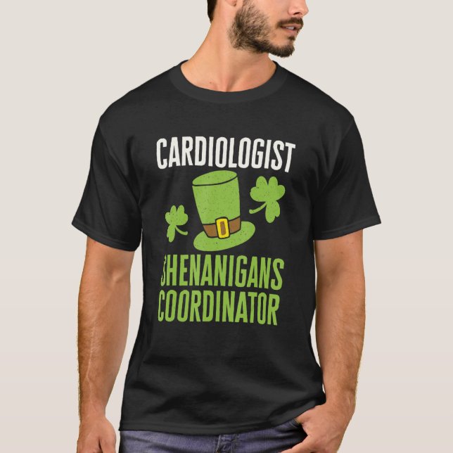 Cardiologist St  Patricks Day Shenanigans Coordina T-Shirt (Vorderseite)