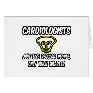 Cardiologistes...Des gens ordinaires, Seulement pl